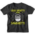 Less Upsetti More Spaghetti Culinary Arts School Funny Gift Youth T-shirt