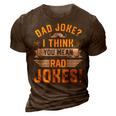 Dad Joke I Think You Mean Rad Jokes Funny Dad Sayings Gift For Mens Gift For Women 3D Print Casual Tshirt Brown