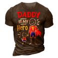 Daddy Is My Hero Cool Best Dad Fathers Day Cool Kids 3D Print Casual Tshirt Brown