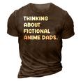 Fictional Anime Dads Funny Weeb Girl Fanfic Fanfiction Lover Gift For Women 3D Print Casual Tshirt Brown