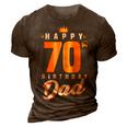 Happy 70Th Birthday Dad Birthday 70 Years Old Dad Gift For Women 3D Print Casual Tshirt Brown