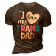 I Love My Trans Dad Proud Transgender Lgbtq Lgbt Family Gift For Women 3D Print Casual Tshirt Brown