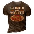 Less Upsetti Spaghetti Gift For Womens Gift For Women 3D Print Casual Tshirt Brown