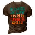 My Daughter In Law Is My Favorite Child Funny Father In Law 3D Print Casual Tshirt Brown