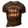My Favorite Child Gave This Funny Mom Dad Sayings Gift For Women 3D Print Casual Tshirt Brown