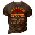 Vintage Dad Jokes You Mean Rad Jokes Funny Father Day Gifts 3D Print Casual Tshirt Brown