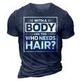 Bald Dad Funny Bald Jokes Gift For Women 3D Print Casual Tshirt Navy Blue
