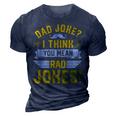 Dad Joke I Think You Mean Rad Jokes Funny Dad Sayings Gift For Mens Gift For Women 3D Print Casual Tshirt Navy Blue