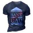 First National Bank Of Dad Closed Funny Fathers Day 3D Print Casual Tshirt Navy Blue