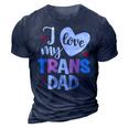 I Love My Trans Dad Proud Transgender Lgbtq Lgbt Family Gift For Women 3D Print Casual Tshirt Navy Blue
