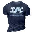 I Was Taught To Think Before I Act Funny Men Gift 3D Print Casual Tshirt Navy Blue
