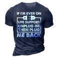 If Im Ever On Life Support Funny Sarcastic Nerd Dad Joke Gift For Women 3D Print Casual Tshirt Navy Blue
