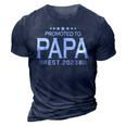 Promoted To Papa Est2023 Funny Mens First Time Dad Daddy 3D Print Casual Tshirt Navy Blue
