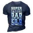 Super Proud Dad Of An Edd Daughter Fathers Dad 3D Print Casual Tshirt Navy Blue