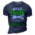 Weed Dad Marijuana Funny Fathers Day For Daddy Gift For Women 3D Print Casual Tshirt Navy Blue