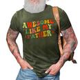 Awesome Like My Father Funny Fathers Day For Daughters Sons 3D Print Casual Tshirt Army Green