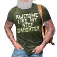 Awesome Like My Step Daughter Dad Joke Funny Father´S Day Gift For Women 3D Print Casual Tshirt Army Green