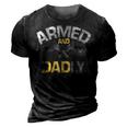 Armed And Dadly Funny Deadly Father Gifts For Fathers Day 3D Print Casual Tshirt Vintage Black