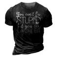 Divorce You Cant Fix Stupid But You Can Divorce It It Gifts 3D Print Casual Tshirt Vintage Black