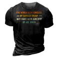 Ive Never Been Fondled By Donald Trump But I Have Been 3D Print Casual Tshirt Vintage Black