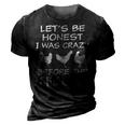 Lets Be Honest I Was Crazy Before The Chickens Funny Farm Farm Funny Gifts 3D Print Casual Tshirt Vintage Black