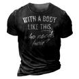 With A Body Like This Who Needs Hair Funny Bald Dad Bod Gift For Mens Gift For Women 3D Print Casual Tshirt Vintage Black