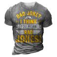 Dad Joke I Think You Mean Rad Jokes Funny Dad Sayings Gift For Mens Gift For Women 3D Print Casual Tshirt Grey