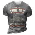 Fathers Day Only A Cool Dad Rides Motorcycles Biker Father Gift For Mens 3D Print Casual Tshirt Grey