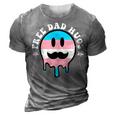 Free Dad Hugs Smile Face Trans Daddy Lgbt Fathers Day Gift For Women 3D Print Casual Tshirt Grey
