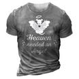 Heaven Needed An Angel Pet Memorial Dog Dad Mom 3D Print Casual Tshirt Grey