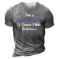 Middle School Math Teacher Of Course I Have Problems Math Funny Gifts 3D Print Casual Tshirt Grey