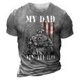 My Daddy Is My Hero Military Dad Fathers Day 4Th 3D Print Casual Tshirt Grey