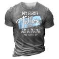 My First Fathers Day As A Papa 2023 Father Day Gifts 3D Print Casual Tshirt Grey
