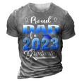 Proud Dad Of A 2023 Graduate For Family Graduation Father 3D Print Casual Tshirt Grey