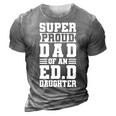 Super Proud Dad Of An Edd Daughter Fathers Dad 3D Print Casual Tshirt Grey