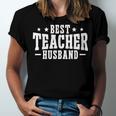 Best Teacher Husband Of A Teacher Teachers Husband Jersey T-Shirt