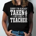 Taken By A Hot Teacher Husband Of A Teacher Teachers Husband Jersey T-Shirt