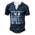 If Im Ever On Life Support Sarcastic Nerd Dad Joke For Women Men's Henley T-Shirt Navy Blue