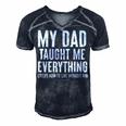 Dad Memorial For Son Daughter My Dad Taught Me Everything Gift For Women Men's Short Sleeve V-neck 3D Print Retro Tshirt Navy Blue
