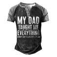 Dad Memorial For Son Daughter My Dad Taught Me Everything Men's Henley Raglan T-Shirt Black Grey