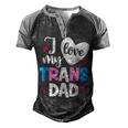 I Love My Trans Dad Proud Transgender Lgbt Lgbt Family Men's Henley Raglan T-Shirt Black Grey
