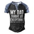 Dad Memorial For Son Daughter My Dad Taught Me Everything Men's Henley Raglan T-Shirt Black Blue