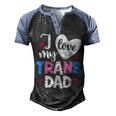 I Love My Trans Dad Proud Transgender Lgbtq Lgbt Family Men's Henley Raglan T-Shirt Black Blue