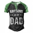 Awesome Like My Dad Sayings Ideas For Fathers Day Men's Henley Raglan T-Shirt Black Green