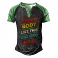 With A Body Like This Who Needs Hair Sexy Bald Dad Men's Henley Raglan T-Shirt Black Green