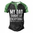 Dad Memorial For Son Daughter My Dad Taught Me Everything Men's Henley Raglan T-Shirt Black Green