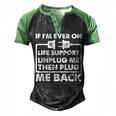 If Im Ever On Life Support Sarcastic Nerd Dad Joke Men's Henley Raglan T-Shirt Black Green