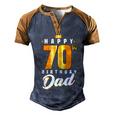 Happy 70Th Birthday Dad Birthday 70 Years Old Dad Men's Henley Raglan T-Shirt Brown Orange