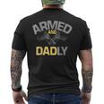 Armed And Dadly Funny Deadly Father Gifts For Fathers Day Mens Back Print T-shirt