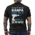 Banpa Grandpa Gift If Banpa Cant Fix It Were All Screwed Mens Back Print T-shirt